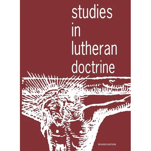 Studies in Lutheran Doctrine Workbook