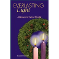 Everlasting Light: A Resource for Advent Worship