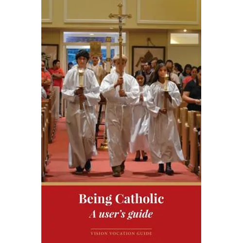 Being Catholic: A user's guide
