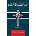 In God We Trust Everything/Everyday: Daily Devotional the Bible the King James Version