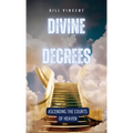 Divine Decrees: Ascending the Courts of Heaven