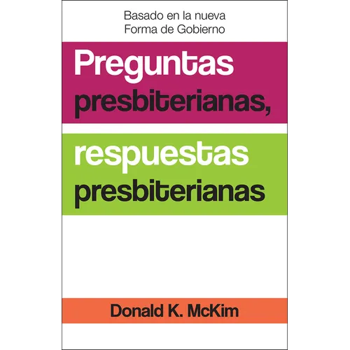 Presbyterian Questions, Presbyterian Answers, Spanish Edition