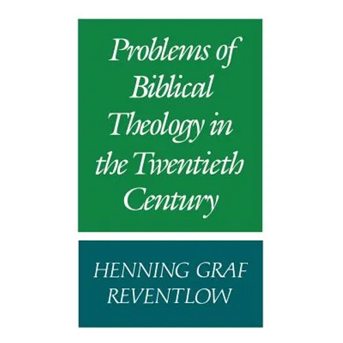 Problems of Biblical Theology in the Twentieth Century