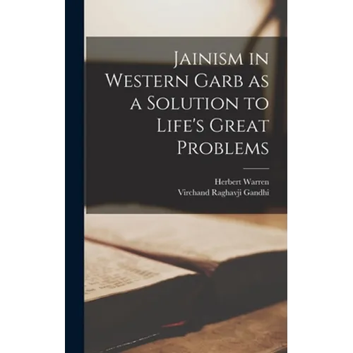Jainism in Western Garb as a Solution to Life's Great Problems