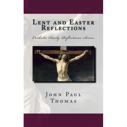 Lent and Easter Reflections