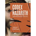 Codex Nazareth: Forbidden Manuscripts Reveal a Different Jesus
