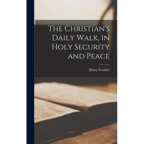 The Christian's Daily Walk, in Holy Security and Peace