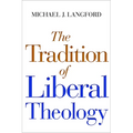 The Tradition of Liberal Theology