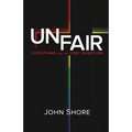 Unfair: Christians and the LGBT Question