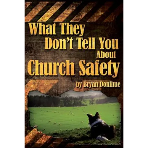 What They Don't Tell You About Church Safety