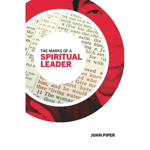 The Marks of a Spiritual Leader