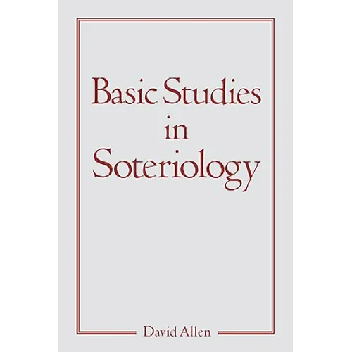 Basic Studies in Soteriology