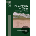 The Centrality of Christ in Contemporary Missions