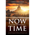 Now Is the Appointed Time: Philosophical and Theological Perspectives on the Necessity for Reform in the Roman Catholic Church