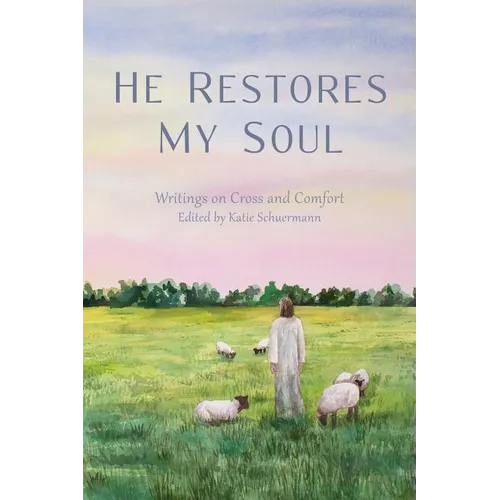He Restores My Soul