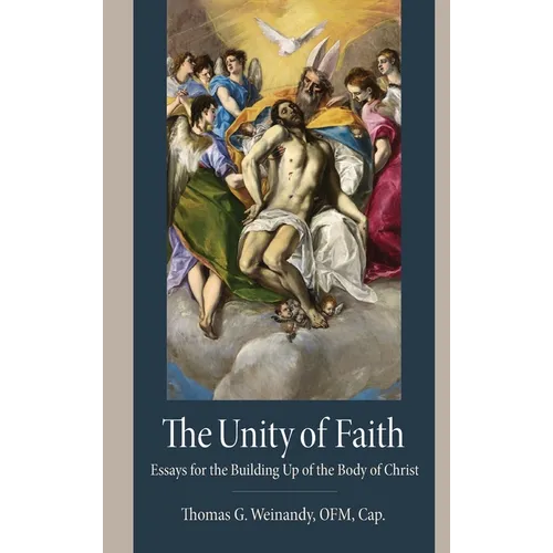 The Unity of Faith: Essays for the Building Up of the Body of Christ
