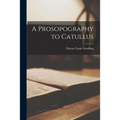 A Prosopography to Catullus