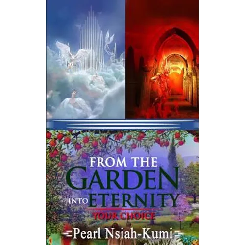 From the Garden into Eternity: Your Choice