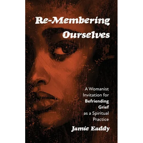 Re-Membering Ourselves