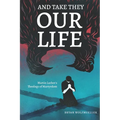 And Take They Our Life: Martin Luther's Theology of the Martyrdom