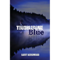 Troublesome Blue
