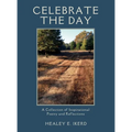 Celebrate the Day: A Collection of Inspirational Poetry and Reflections