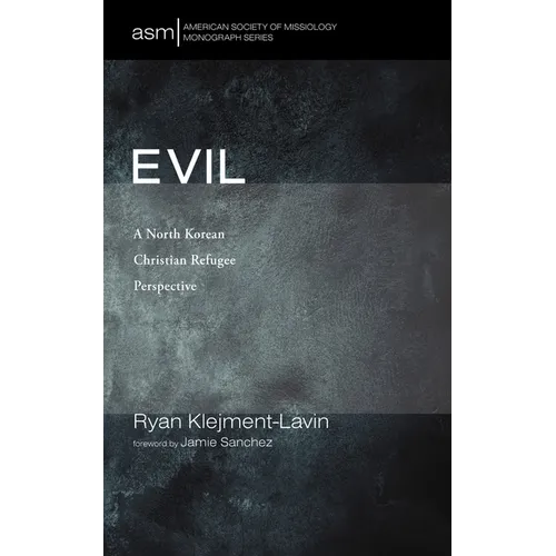 Evil: A North Korean Christian Refugee Perspective