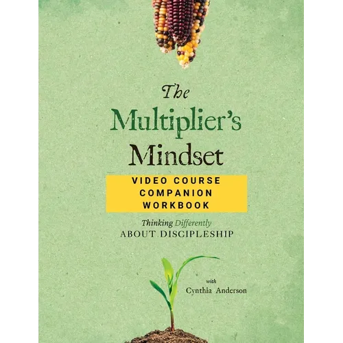 The Multiplier's Mindset Video Course Companion Workbook
