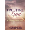 Trusting God in the Midst of it All