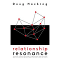 Relationship Resonance: Positively connect personally, professionally and spiritually