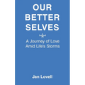 Our Better Selves: A Journey of Love Amid Life's Storms