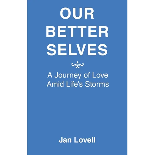 Our Better Selves: A Journey of Love Amid Life's Storms