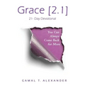 Grace 2.1: You Can Always Come Back for More