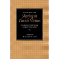 Sharing in Christ's Virtues: For the Renewal of Moral Theology in Light of Veritatis Splendor