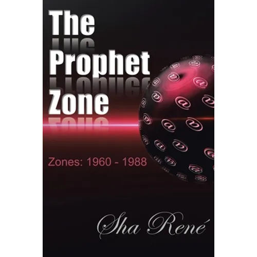The Prophet Zone: Zones: 1960 - 1988