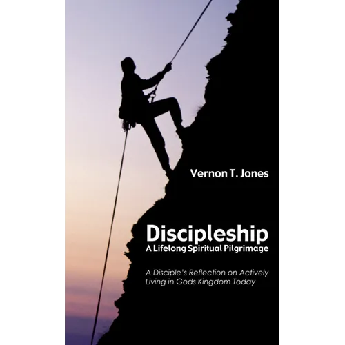 Discipleship: A Lifelong Spiritual Pilgrimage