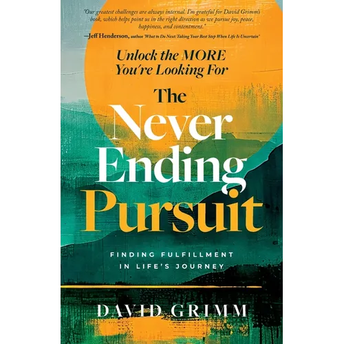 The Never Ending Pursuit: Finding Fulfillment in Life's Journey