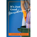 It's Just Good Housekeeping