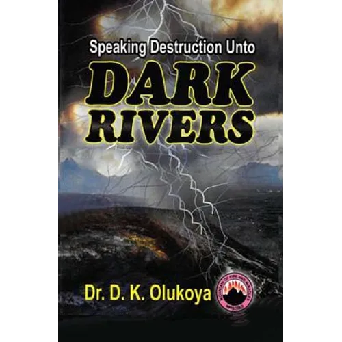 Speaking Destruction Unto The Dark Rivers