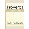 Proverbs: A Topical Study