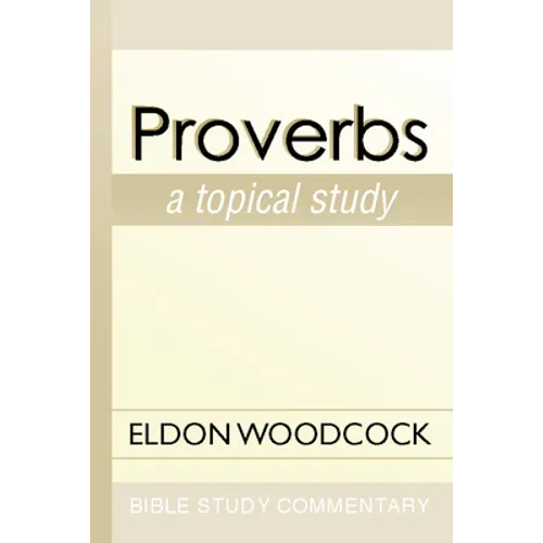 Proverbs: A Topical Study