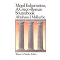 Moral Exhortation: A Greco-Roman Sourcebook