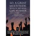 Lo, A Great Multitude, Which No Man Can Number