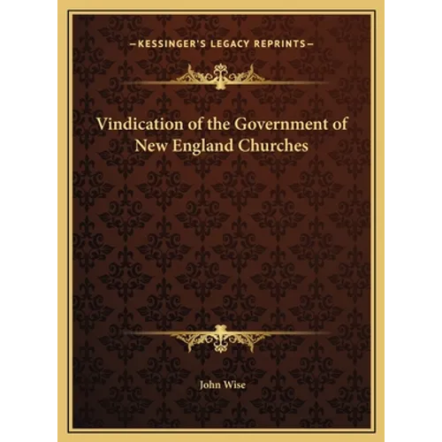 Vindication of the Government of New England Churches
