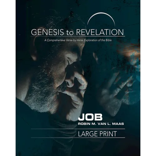Genesis to Revelation: Job Participant Book: A Comprehensive Verse-By-Verse Exploration of the Bible