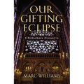 Our Gifting Eclipse: Christian Essays