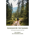 Schooled By the Smokies: Life Lessons Learned on the Trail