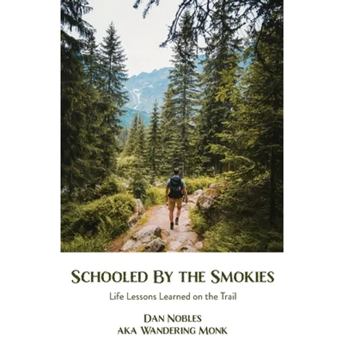 Schooled By the Smokies: Life Lessons Learned on the Trail
