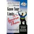 Know Your Limits - Then Ignore Them
