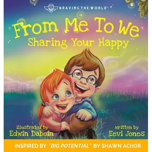 From Me To We: Sharing Your Happy